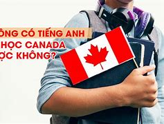 Du Học Canada Kèm Người Thân Được Không Ạ Tiếng Anh Là