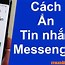 Hướng Dẫn Cách Ẩn Trò Chuyện Tin Nhắn