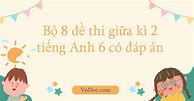 Ôn Tiếng Anh Lớp 6 Giữa Kì 2